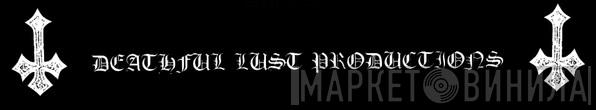 Deathful Lust Productions - Винил CD и Кассеты лейбла Deathful Lust Productions на сайте МаркетВинила