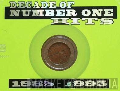 Decade Of Number One Hits 1985-1995 - Винил CD и Кассеты лейбла Decade Of Number One Hits 1985-1995 на сайте МаркетВинила