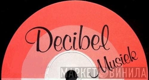 Decibel Musiek - Винил CD и Кассеты лейбла Decibel Musiek на сайте МаркетВинила