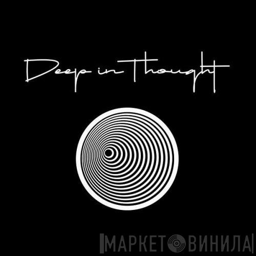 Deep In Thought - Винил CD и Кассеты лейбла Deep In Thought на сайте МаркетВинила