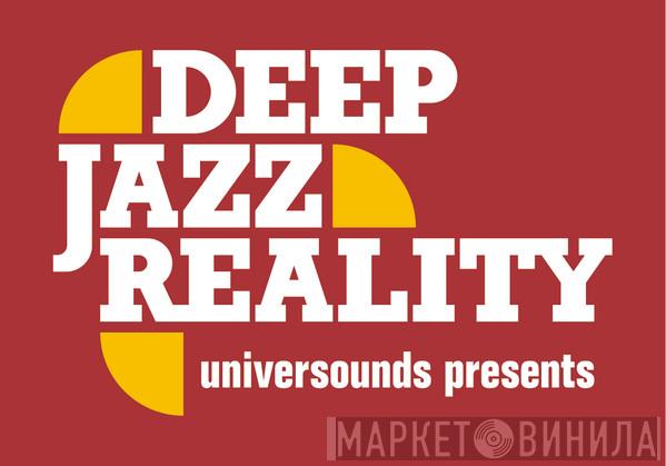 Deep Jazz Reality - Винил CD и Кассеты лейбла Deep Jazz Reality на сайте МаркетВинила