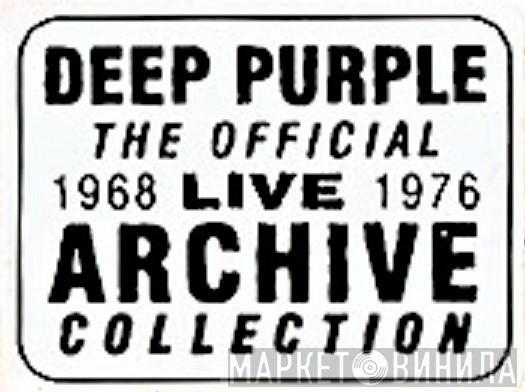 Deep Purple The Official 1968 1976 Live Archive Collection - Винил CD и Кассеты лейбла Deep Purple The Official 1968 1976 Live Archive Collection на сайте МаркетВинила
