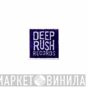 Deep Rush Records - Винил CD и Кассеты лейбла Deep Rush Records на сайте МаркетВинила
