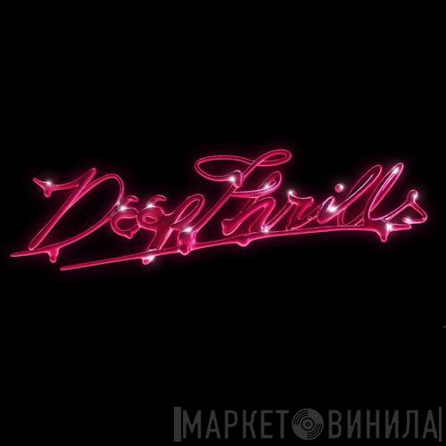 Deep Thrills - Винил CD и Кассеты лейбла Deep Thrills на сайте МаркетВинила