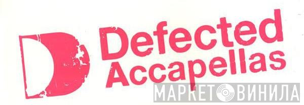 Defected Accapellas - Винил CD и Кассеты лейбла Defected Accapellas на сайте МаркетВинила