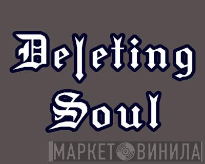 Deleting Soul Records - Винил CD и Кассеты лейбла Deleting Soul Records на сайте МаркетВинила