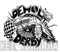 Demolition Derby - Винил CD и Кассеты лейбла Demolition Derby на сайте МаркетВинила