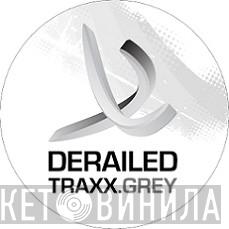 Derailed Traxx.Grey - Винил CD и Кассеты лейбла Derailed Traxx.Grey на сайте МаркетВинила