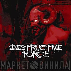Destructive Force - Винил CD и Кассеты лейбла Destructive Force на сайте МаркетВинила