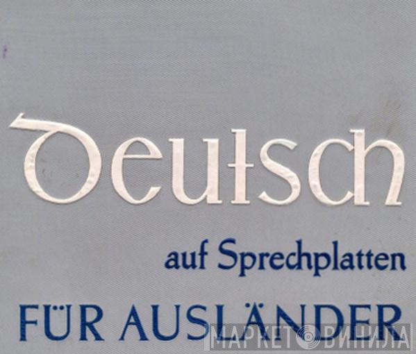 Deutsch Auf Sprechplatten Für Ausländer - Винил CD и Кассеты лейбла Deutsch Auf Sprechplatten Für Ausländer на сайте МаркетВинила