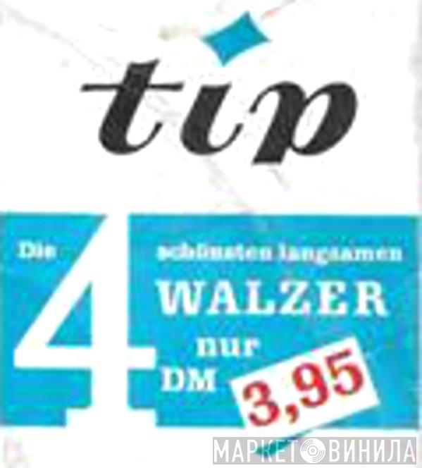 Die 4 Schönsten Langsamen Walzer - Винил CD и Кассеты лейбла Die 4 Schönsten Langsamen Walzer на сайте МаркетВинила