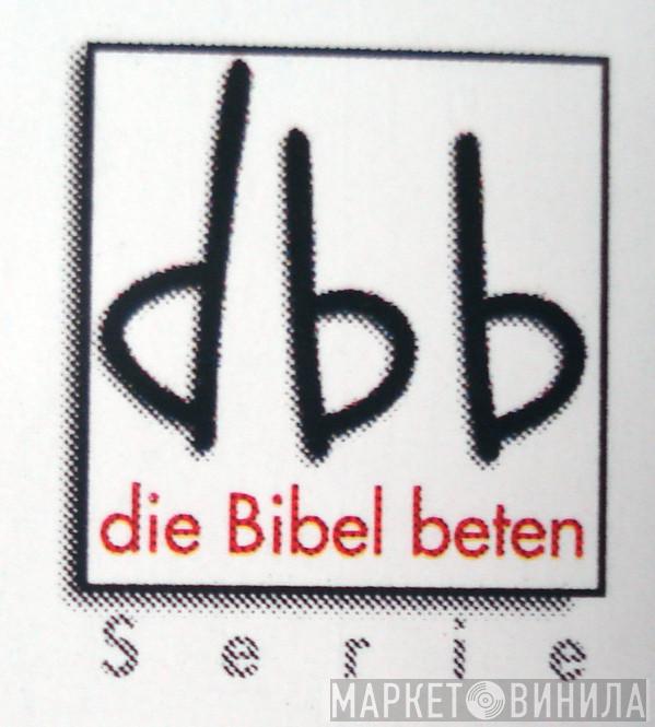 Die Bibel Beten - Винил CD и Кассеты лейбла Die Bibel Beten на сайте МаркетВинила