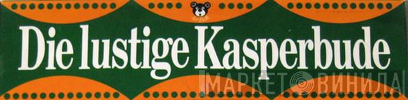 Die Lustige Kasperbude - Винил CD и Кассеты лейбла Die Lustige Kasperbude на сайте МаркетВинила