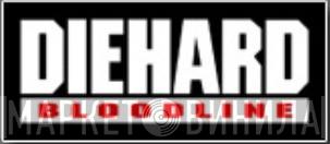 Diehard Bloodline - Винил CD и Кассеты лейбла Diehard Bloodline на сайте МаркетВинила