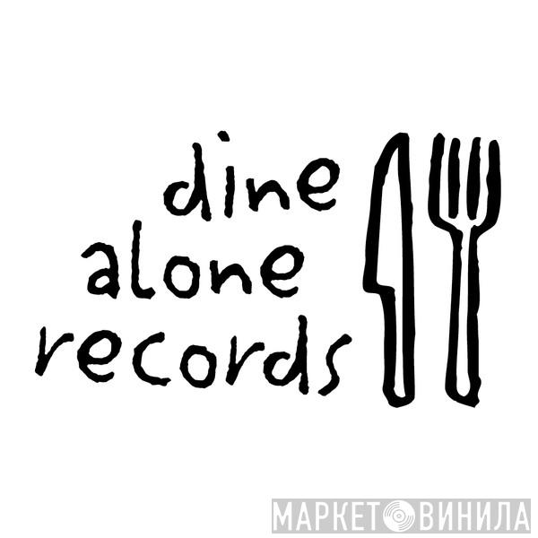 Dine Alone Records - Винил CD и Кассеты лейбла Dine Alone Records на сайте МаркетВинила