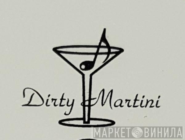 Dirty Martini - Винил CD и Кассеты лейбла Dirty Martini на сайте МаркетВинила