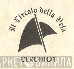 Dischi Del Circolo - Винил CD и Кассеты лейбла Dischi Del Circolo на сайте МаркетВинила