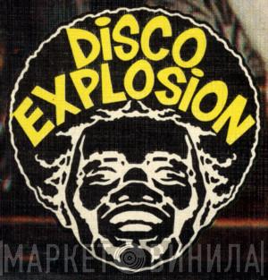 Disco Explosion - Винил CD и Кассеты лейбла Disco Explosion на сайте МаркетВинила