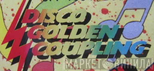 Disco Golden Coupling - Винил CD и Кассеты лейбла Disco Golden Coupling на сайте МаркетВинила