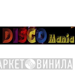 Disco Mania  - Винил CD и Кассеты лейбла Disco Mania (3) на сайте МаркетВинила