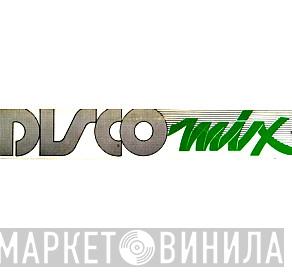 Disco Mix  - Винил CD и Кассеты лейбла Disco Mix (7) на сайте МаркетВинила