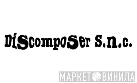 Discomposer S.n.c. - Винил CD и Кассеты лейбла Discomposer S.n.c. на сайте МаркетВинила