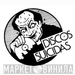 Discos Suicidas - Винил CD и Кассеты лейбла Discos Suicidas на сайте МаркетВинила