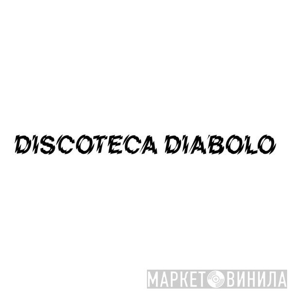 Discoteca Diabolo - Винил CD и Кассеты лейбла Discoteca Diabolo на сайте МаркетВинила
