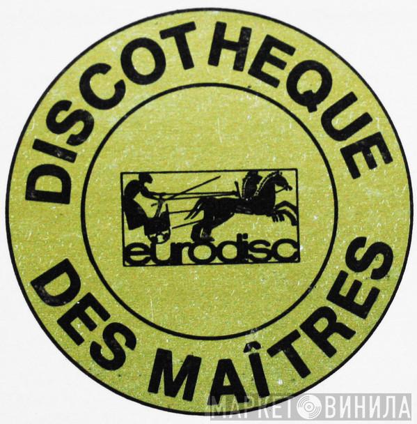 Discothèque Des Maîtres, Eurodisc - Винил CD и Кассеты лейбла Discothèque Des Maîtres, Eurodisc на сайте МаркетВинила
