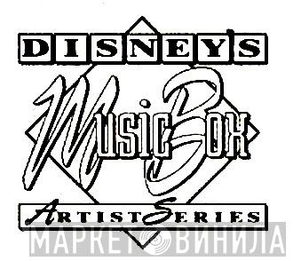 Disney's Music Box Artist Series - Винил CD и Кассеты лейбла Disney's Music Box Artist Series на сайте МаркетВинила