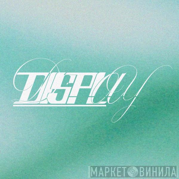 Display - Винил CD и Кассеты лейбла Display на сайте МаркетВинила