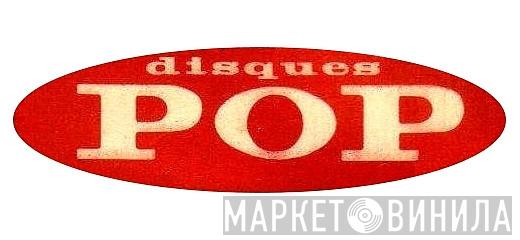 Disques Pop - Винил CD и Кассеты лейбла Disques Pop на сайте МаркетВинила