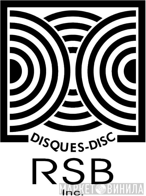 Disques RSB Inc. - Винил CD и Кассеты лейбла Disques RSB Inc. на сайте МаркетВинила