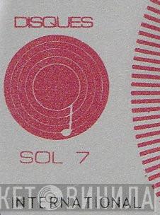 Disques Sol 7 International - Винил CD и Кассеты лейбла Disques Sol 7 International на сайте МаркетВинила
