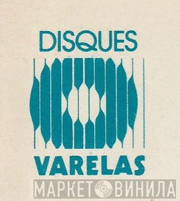 Disques Varelas - Винил CD и Кассеты лейбла Disques Varelas на сайте МаркетВинила