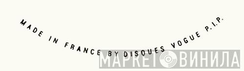 Disques Vogue P.I.P. - Винил CD и Кассеты лейбла Disques Vogue P.I.P. на сайте МаркетВинила