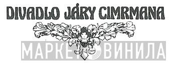 Divadlo Járy Cimrmana - Винил CD и Кассеты лейбла Divadlo Járy Cimrmana на сайте МаркетВинила