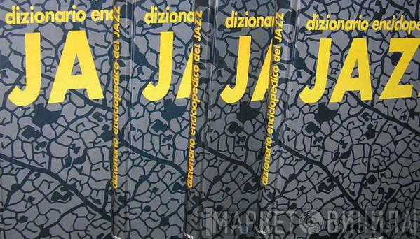Dizionario Enciclopedico Del Jazz - Винил CD и Кассеты лейбла Dizionario Enciclopedico Del Jazz на сайте МаркетВинила