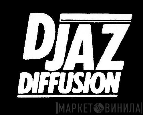 Djaz Diffusion - Винил CD и Кассеты лейбла Djaz Diffusion на сайте МаркетВинила