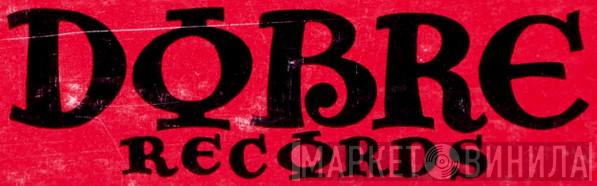 Dobre Records - Винил CD и Кассеты лейбла Dobre Records на сайте МаркетВинила