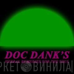 Doc Dank's Herbal Remedies For The Soul - Винил CD и Кассеты лейбла Doc Dank's Herbal Remedies For The Soul на сайте МаркетВинила