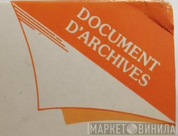 Document D'Archives - Винил CD и Кассеты лейбла Document D'Archives на сайте МаркетВинила