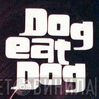 Dog Eat Dog  - Винил CD и Кассеты лейбла Dog Eat Dog (2) на сайте МаркетВинила