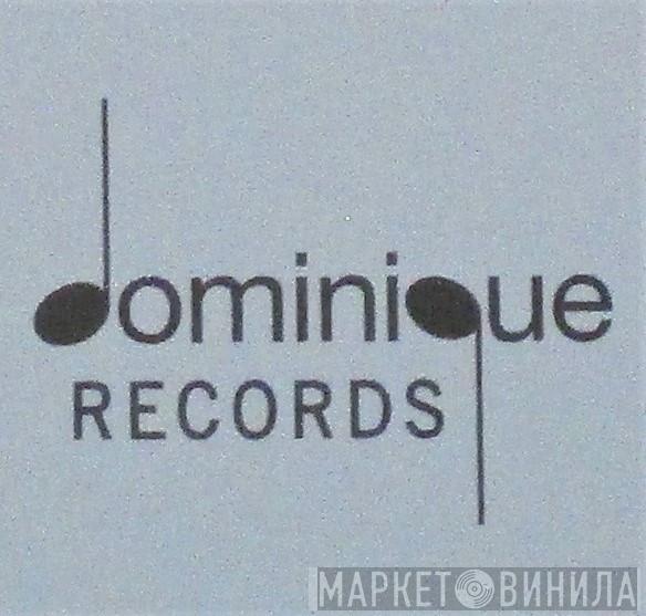 Dominique Records - Винил CD и Кассеты лейбла Dominique Records на сайте МаркетВинила