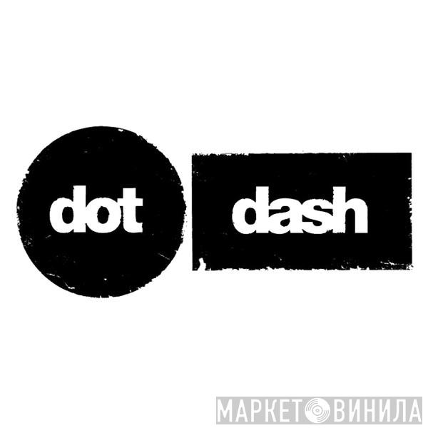 Dot Dash - Винил CD и Кассеты лейбла Dot Dash на сайте МаркетВинила