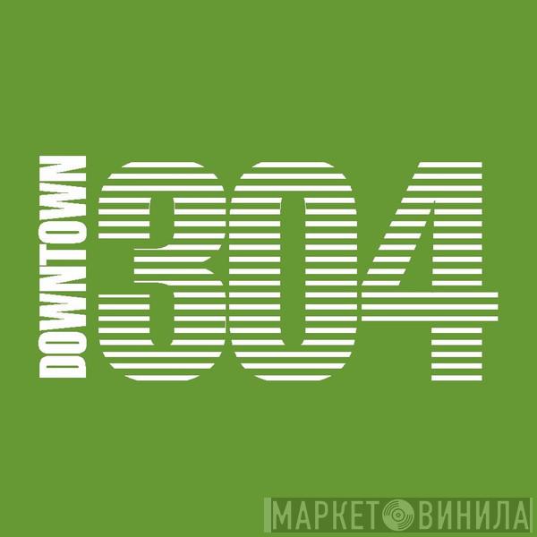 Downtown 304 - Винил CD и Кассеты лейбла Downtown 304 на сайте МаркетВинила
