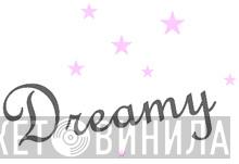 Dreamy Records - Винил CD и Кассеты лейбла Dreamy Records на сайте МаркетВинила