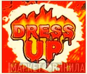 Dress Up - Винил CD и Кассеты лейбла Dress Up на сайте МаркетВинила