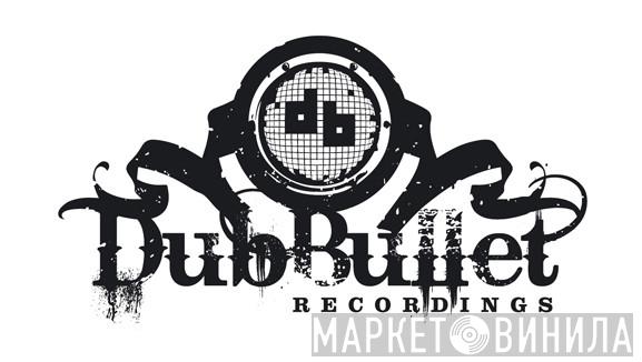 Dub Bullet Recordings - Винил CD и Кассеты лейбла Dub Bullet Recordings на сайте МаркетВинила