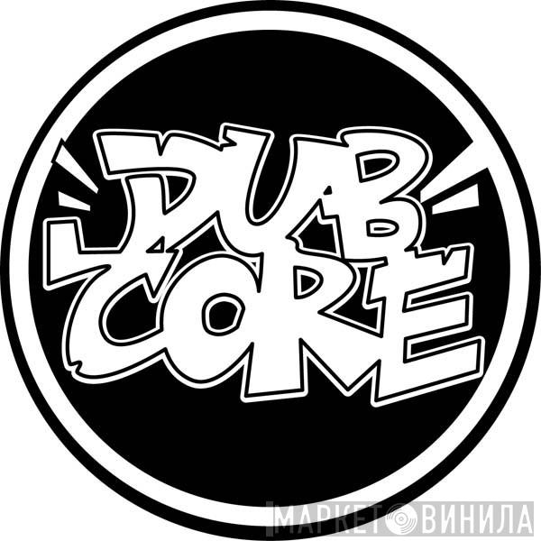 Dubcore - Винил CD и Кассеты лейбла Dubcore на сайте МаркетВинила